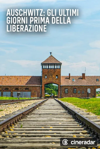 Auschwitz: Countdown to Liberation