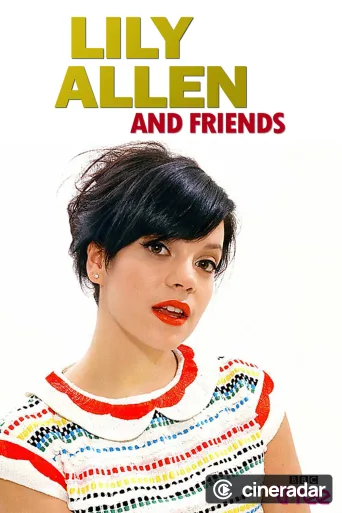 Lily Allen and Friends