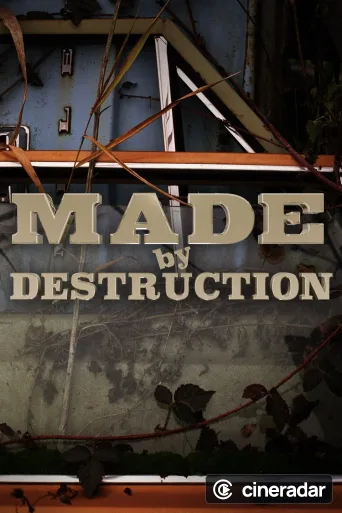 Made by Destruction