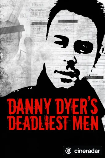 Danny Dyer's Deadliest Men