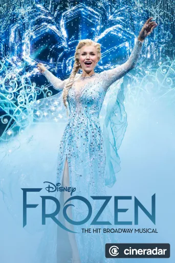 Frozen: The Hit Broadway Musical