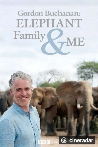 Gordon Buchanan: Elephant Family & Me
