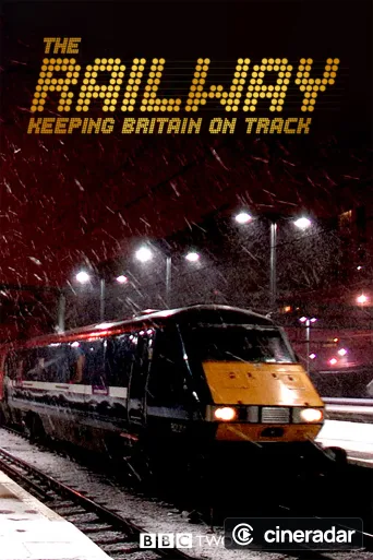 The Railway: Keeping Britain On Track