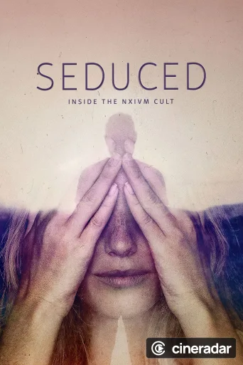 Seduced: Inside the NXIVM Cult
