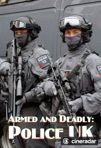 Armed and Deadly: Police UK