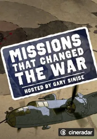 Missions That Changed the War