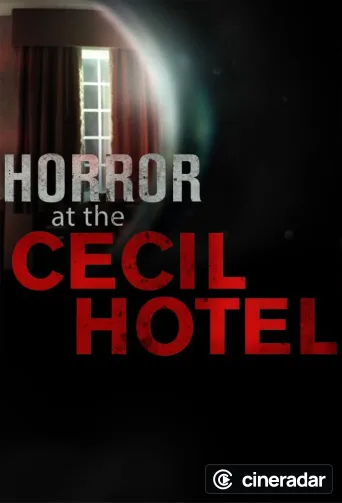 Horror at the Cecil Hotel