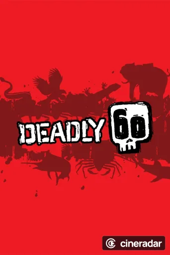 Deadly 60