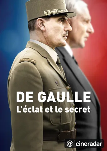 De Gaulle, l'éclat et le secret