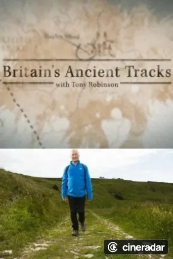 Britain's Ancient Tracks with Tony Robinson