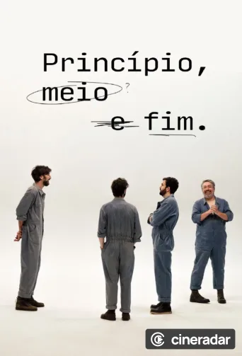 Princípio, Meio e Fim
