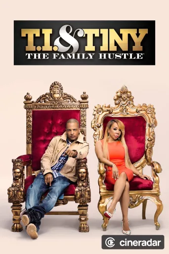T.I. & Tiny: The Family Hustle