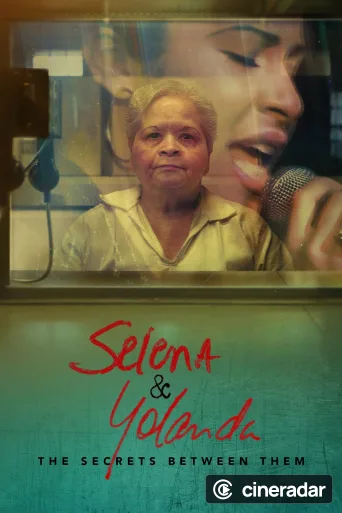 Selena & Yolanda: The Secrets Between Them