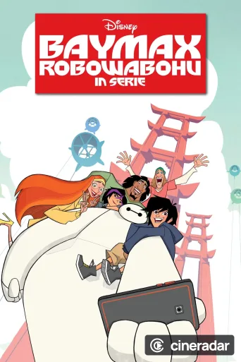 Baymax – Robowabohu in Serie
