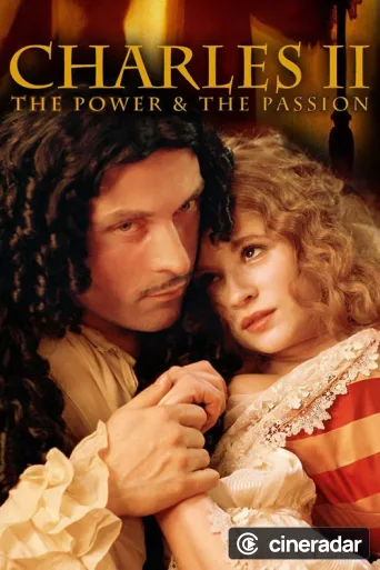 Charles II: The Power and The Passion