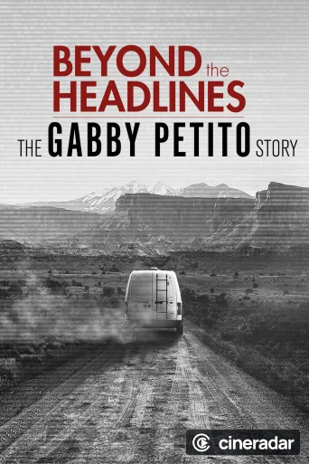 Beyond the Headlines: The Gabby Petito Story