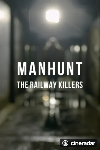 Manhunt: The Railway Killers