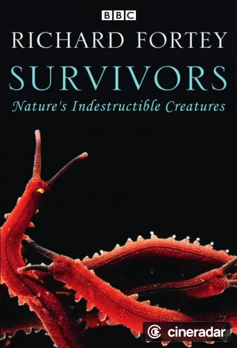 Survivors: Nature's Indestructible Creatures