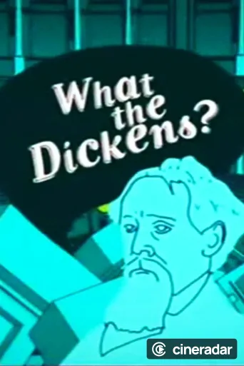 What the Dickens?