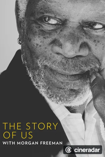 The Story of Us with Morgan Freeman