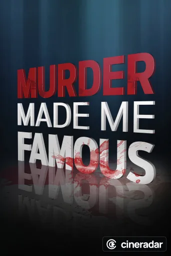 Murder Made Me Famous