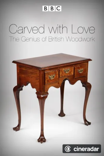 Carved with Love: The Genius of British Woodwork