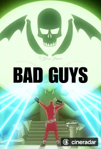 Bad Guys