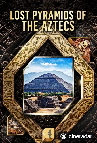 Lost Pyramids of the Aztecs