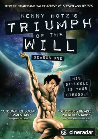 Kenny Hotz's Triumph of the Will