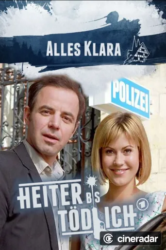 Heiter bis tödlich - Alles Klara