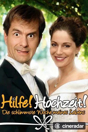 Hilfe Hochzeit! - Die schlimmste Woche meines Lebens