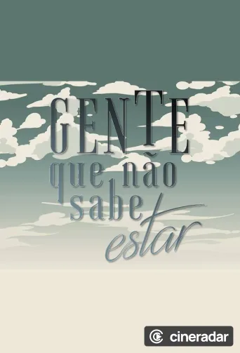 Gente Que Não Sabe Estar