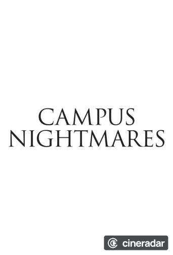 Campus Nightmares
