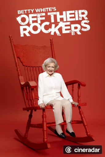 Betty White's Off Their Rockers
