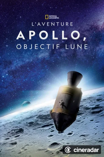 L'Aventure Apollo, objectif Lune