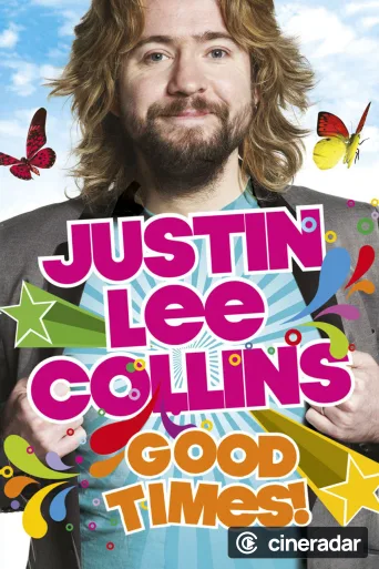 Justin Lee Collins: Good Times