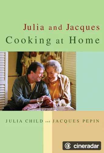 Julia and Jacques Cooking at Home