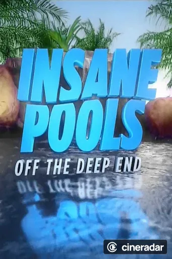 Insane Pools: Off the Deep End