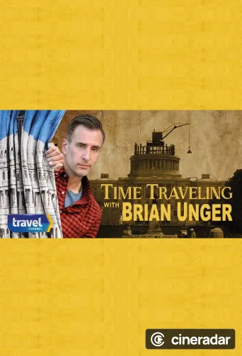 Time Traveling with Brian Unger
