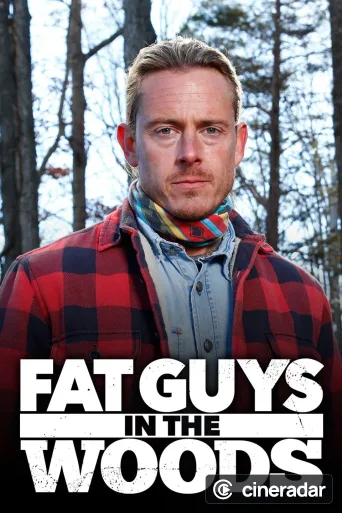 Fat Guys in the Woods