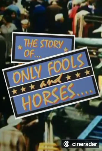 The Story of Only Fools And Horses