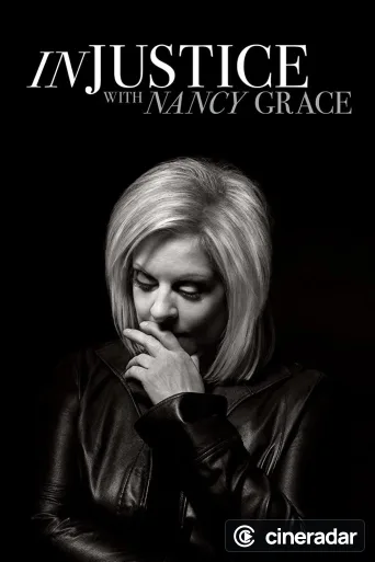 Injustice With Nancy Grace