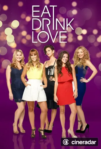 Eat, Drink, Love