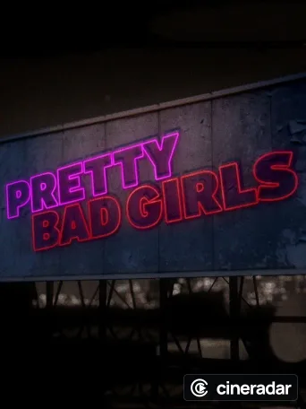 Pretty Bad Girls