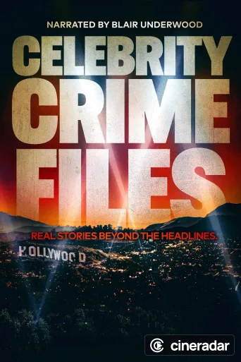 Celebrity Crime Files