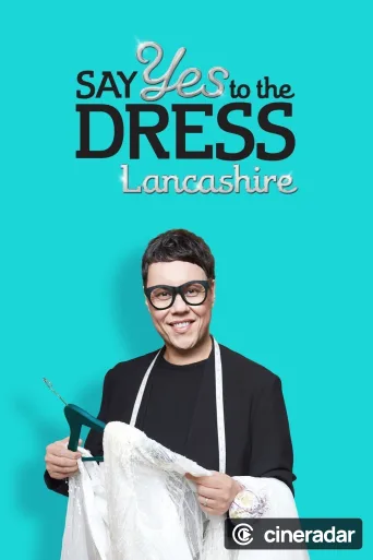 Say Yes To The Dress: Lancashire