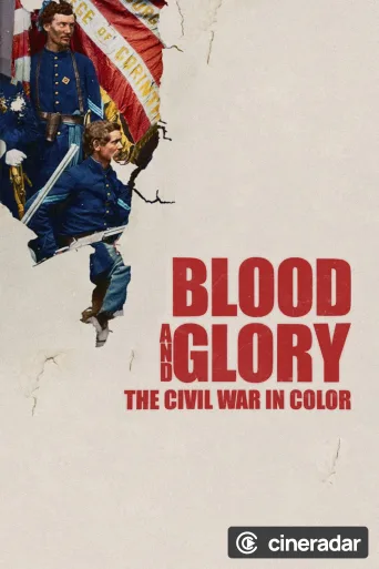 Blood and Glory: The Civil War in Color
