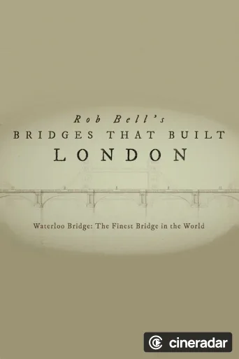 Rob Bell's Bridges That Built London