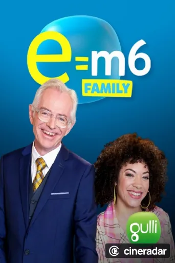 E=M6 Family