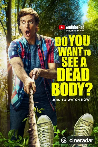 Do You Want to See a Dead Body?